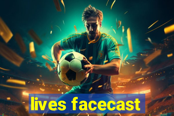 lives facecast